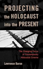 Projecting the Holocaust Into the Present