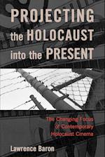 Projecting the Holocaust Into the Present