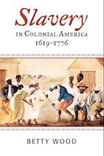 Slavery in Colonial America, 1619-1776