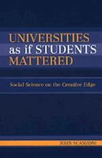 Universities As If Students Mattered