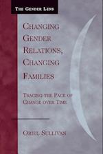 Changing Gender Relations, Changing Families