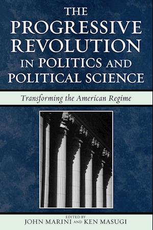 The Progressive Revolution in Politics and Political Science