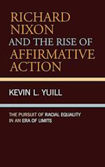 Richard Nixon and the Rise of Affirmative Action