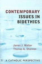 Contemporary Issues in Bioethics