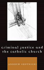 Criminal Justice and the Catholic Church