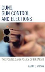 Guns, Gun Control, and Elections