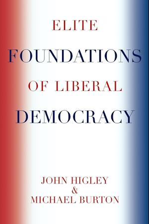 Elite Foundations of Liberal Democracy