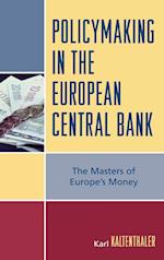 Policymaking in the European Central Bank