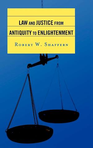 Law and Justice from Antiquity to Enlightenment