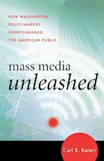 Mass Media Unleashed