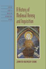 A History of Medieval Heresy and Inquisition