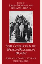 State Governors in the Mexican Revolution, 1910-1952