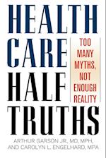 Health Care Half-Truths