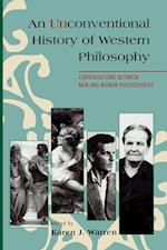 An Unconventional History of Western Philosophy