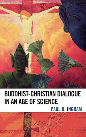 Buddhist-Christian Dialogue in an Age of Science