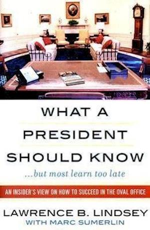 What A President Should Know