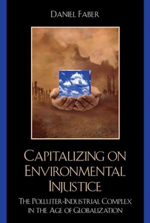 Capitalizing on Environmental Injustice