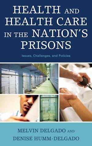 Health and Health Care in the Nation's Prisons