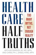 Health Care Half-Truths