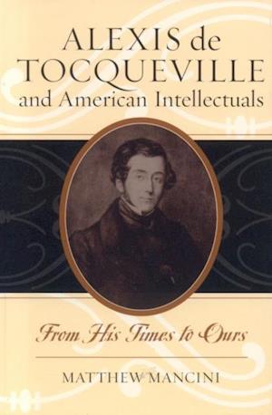 Alexis de Tocqueville and American Intellectuals