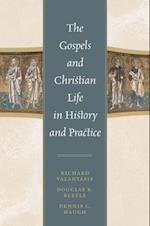Gospels and Christian Life in History and Practice