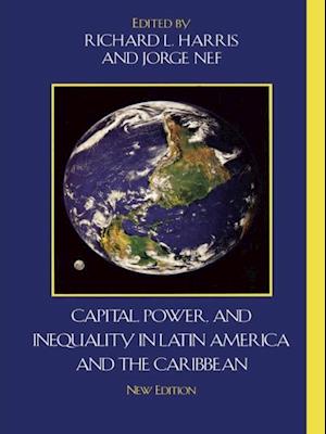 Capital, Power, and Inequality in Latin America and the Caribbean