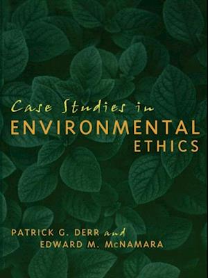 Case Studies in Environmental Ethics