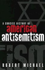 Concise History of American Antisemitism