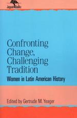 Confronting Change, Challenging Tradition