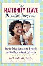 The Maternity Leave Breastfeeding Plan