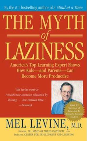 The Myth of Laziness  How Kids and Parents Can Become More Productive