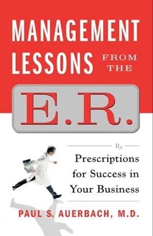 Management Lessons from the E.R.