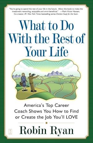 What to Do with The Rest of Your Life