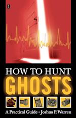 How to Hunt Ghosts