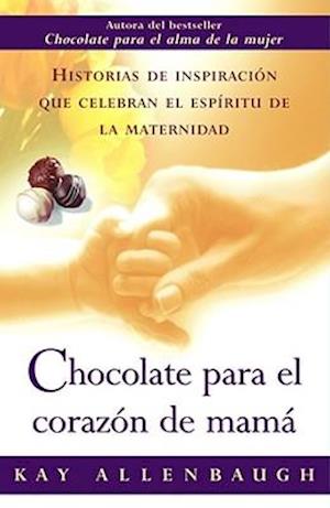 Chocolate Para el Corazon de Mama