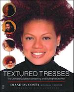 Textured Tresses: The Ultimate Guide to Maintaining and Styling Natural Hair (Original) 