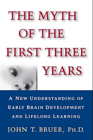 The Myth of the First Three Years