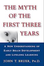 The Myth of the First Three Years