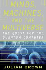 Minds, Machines, and the Multiverse