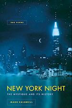 New York Night: The Mystique and Its History 