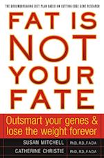 Fat Is Not Your Fate