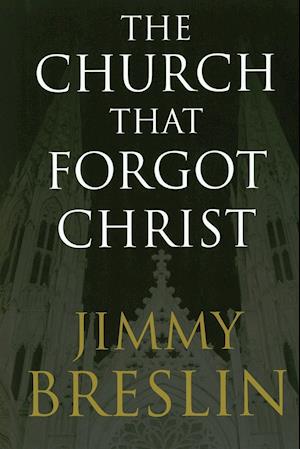 The Church That Forgot Christ