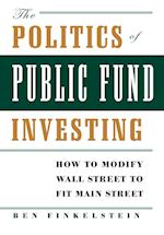 The Politics of Public Fund Investing