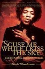 'Scuse Me While I Kiss the Sky: Jimi Hendrix: Voodoo Child