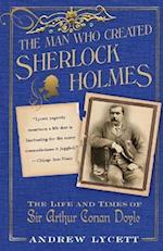 Man Who Created Sherlock Holmes