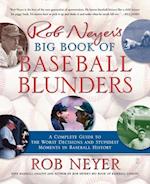 Rob Neyer's Big Book of Baseball Blunders