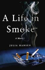 A Life in Smoke