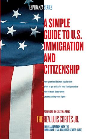 A Simple Guide to U.S. Immigration and Citizenship