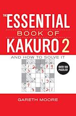 The Essential Book of Kakuro 2