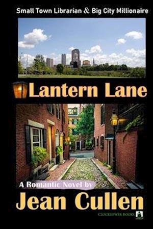 Lantern Lane: Small Town Librarian and Her Big City Millionaire